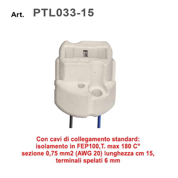 Portalampada G9 in ceramica - corpo liscio - con cavo standard FEP100 - T180°C sezione 0,75 mm² (AWG20) cm.15 - spellatura 6mm